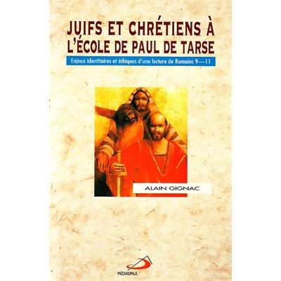 Juifs et Chrétiens à l'école de Paul de Tarse