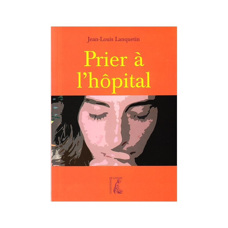Prier à l'hôpital Prier à l'hôpital