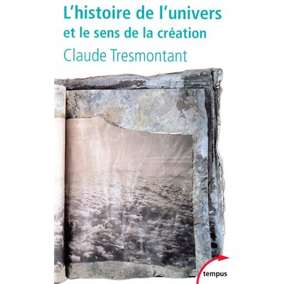 Histoire de l'univers et le sens de la création, L'