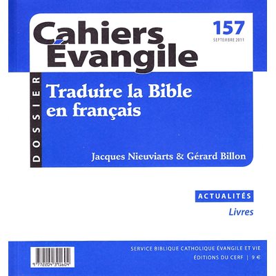 Cahiers Évangile no 157 - Traduire la Bible en français